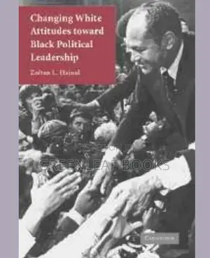 Changing White Attitude Towards Black Political Leadership