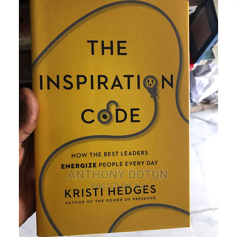The Inspiration Code: How the Best Leaders Energize People