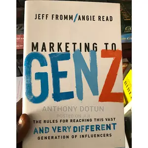 Marketing to Gen Z: The Rules for Reaching This Vast--
