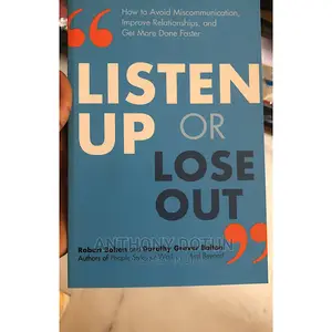 Listen Up or Lose Out: How to Avoid Miscommunication,