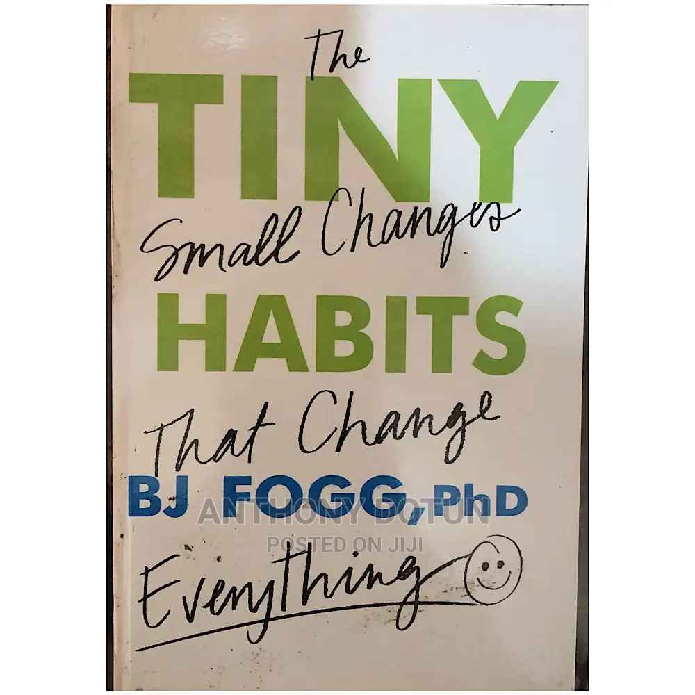 Tiny Habits: The Small Changes That Change Everything