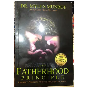 The Fatherhood Principle by Myles Munroe