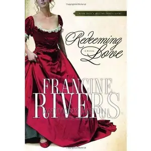 Redeeming Love by Rivers, Francine